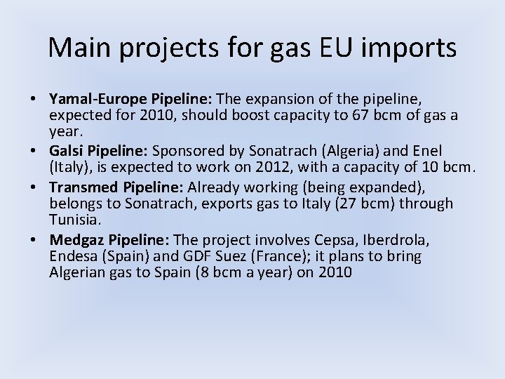 Main projects for gas EU imports • Yamal-Europe Pipeline: The expansion of the pipeline, Main projects for gas EU imports • Yamal-Europe Pipeline: The expansion of the pipeline,