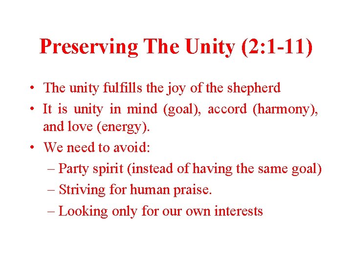 Preserving The Unity (2: 1 -11) • The unity fulfills the joy of the