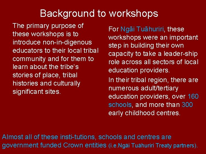 Background to workshops The primary purpose of these workshops is to introduce non in