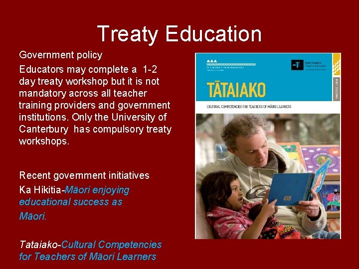 Treaty Education Government policy Educators may complete a 1 2 day treaty workshop but