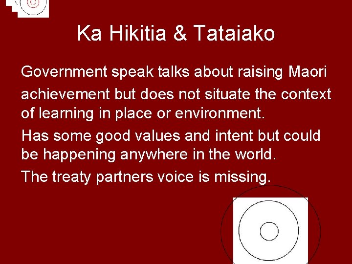 Ka Hikitia & Tataiako Government speak talks about raising Maori achievement but does not