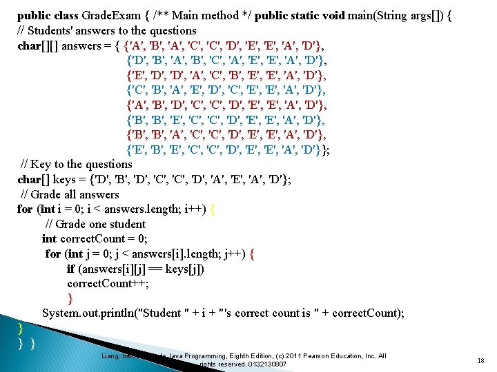 public class Grade. Exam { /** Main method */ public static void main(String args[])