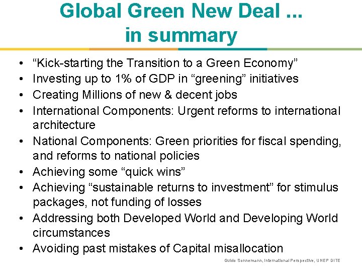 Global Green New Deal. . . in summary • • • “Kick-starting the Transition
