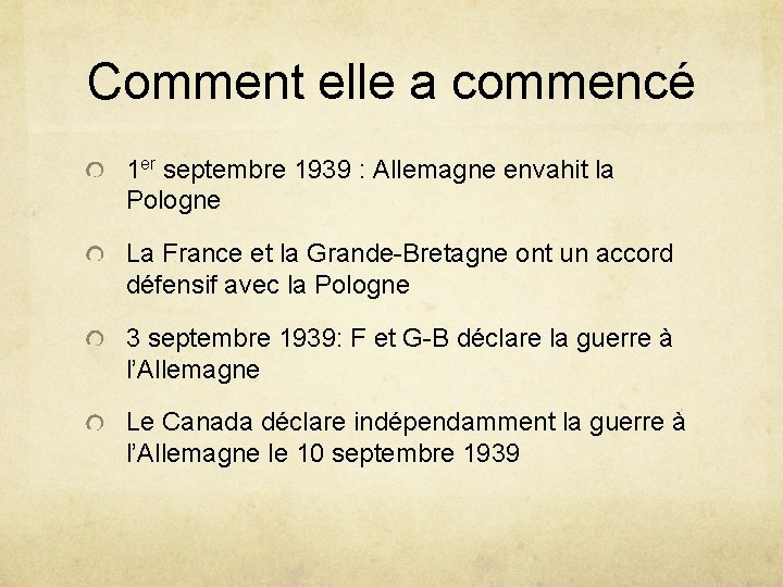 Comment elle a commencé 1 er septembre 1939 : Allemagne envahit la Pologne La