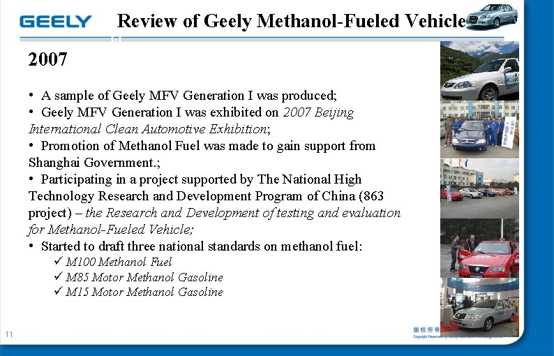 Review of Geely Methanol-Fueled Vehicle 2007 • A sample of Geely MFV Generation I Review of Geely Methanol-Fueled Vehicle 2007 • A sample of Geely MFV Generation I
