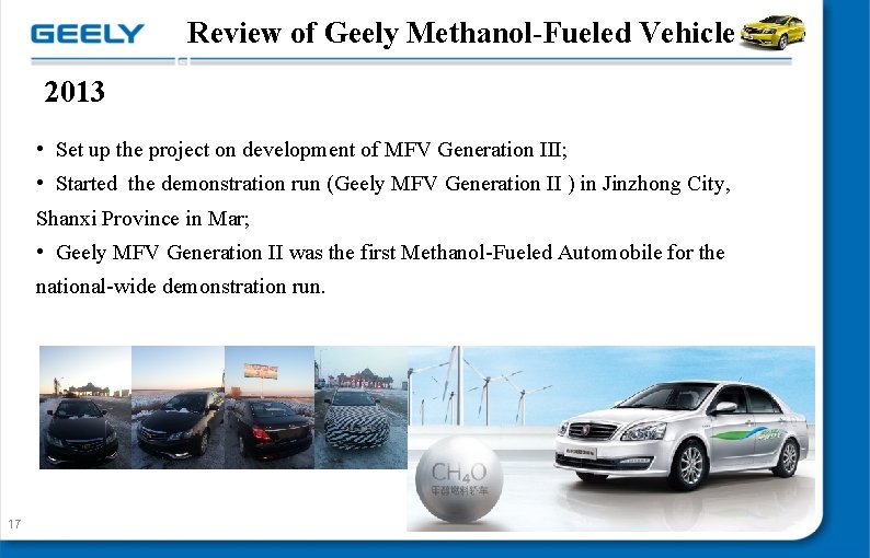 Review of Geely Methanol-Fueled Vehicle 2013 • Set up the project on development of Review of Geely Methanol-Fueled Vehicle 2013 • Set up the project on development of