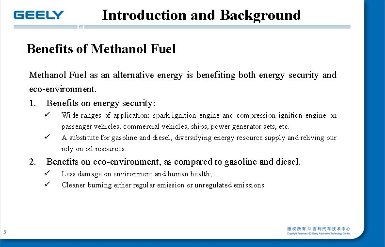 Introduction and Background Benefits of Methanol Fuel as an alternative energy is benefiting both Introduction and Background Benefits of Methanol Fuel as an alternative energy is benefiting both