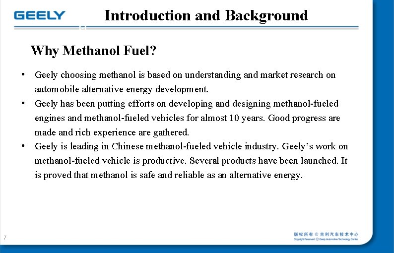 Introduction and Background Why Methanol Fuel? • Geely choosing methanol is based on understanding Introduction and Background Why Methanol Fuel? • Geely choosing methanol is based on understanding