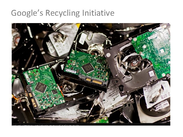 Google’s Recycling Initiative 