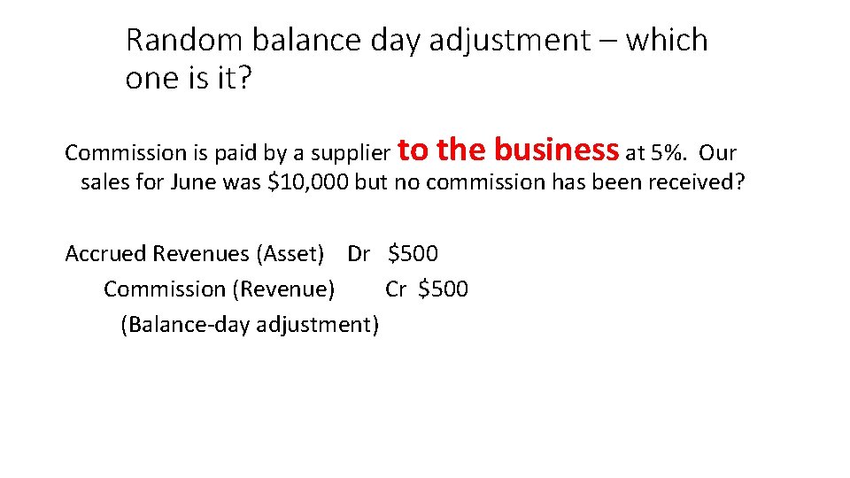 Random balance day adjustment – which one is it? Commission is paid by a