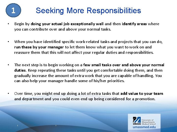 1 Seeking More Responsibilities • Begin by doing your actual job exceptionally well and