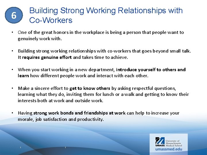 Building Strong Working Relationships with Co-Workers 6 • One of the great honors in