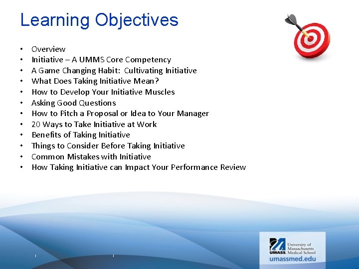 Learning Objectives • • • Overview Initiative – A UMMS Core Competency A Game