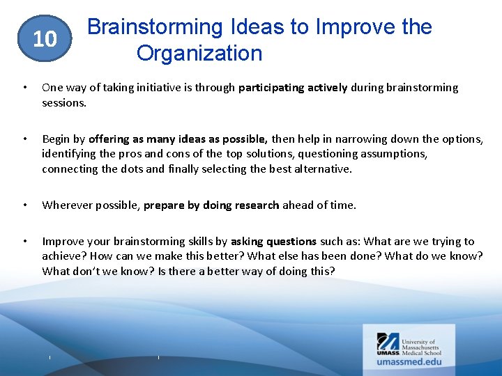 10 Brainstorming Ideas to Improve the Organization • One way of taking initiative is