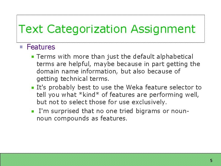 Text Categorization Assignment Features Terms with more than just the default alphabetical terms are