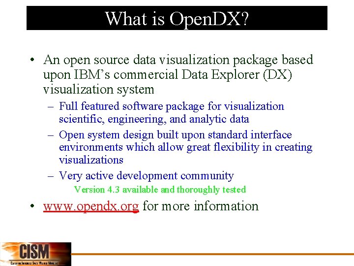 What is Open. DX? • An open source data visualization package based upon IBM’s