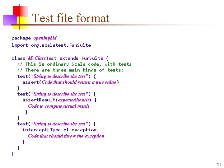 Test file format package openingbid import org. scalatest. Fun. Suite class My. Class. Test