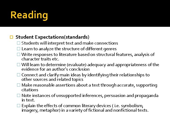 Reading Student Expectations(standards) � Students will interpret text and make connections � Learn to