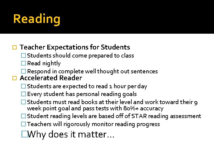 Reading Teacher Expectations for Students � Students should come prepared to class � Read