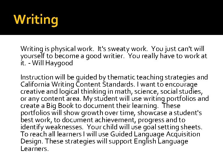 Writing is physical work. It's sweaty work. You just can't will yourself to become