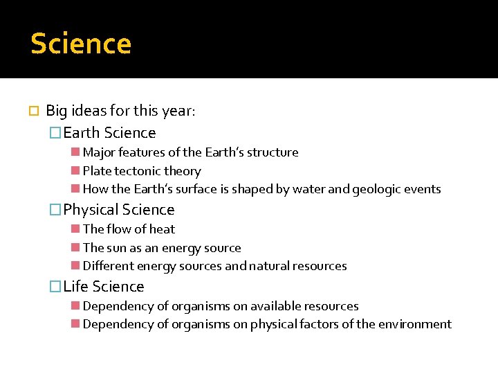 Science Big ideas for this year: �Earth Science Major features of the Earth’s structure