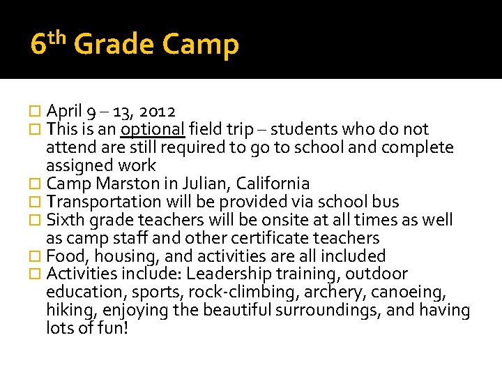 th 6 Grade Camp April 9 – 13, 2012 This is an optional field