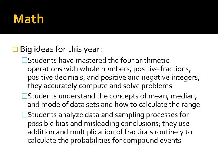 Math Big ideas for this year: �Students have mastered the four arithmetic operations with