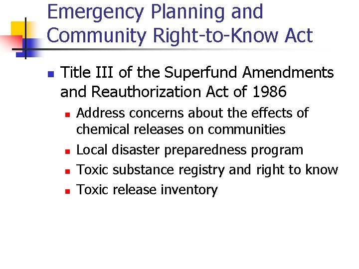 Emergency Planning and Community Right-to-Know Act n Title III of the Superfund Amendments and