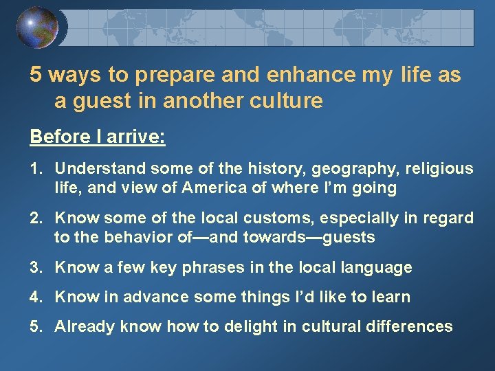 5 ways to prepare and enhance my life as a guest in another culture