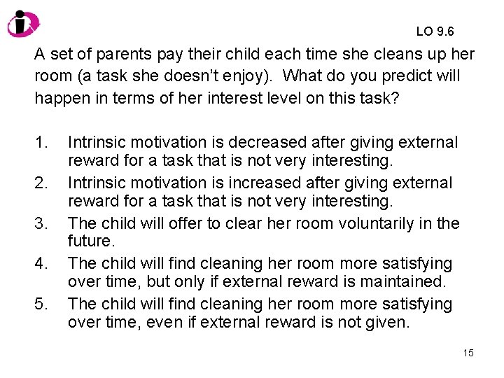 LO 9. 6 A set of parents pay their child each time she cleans