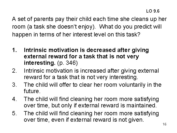 LO 9. 6 A set of parents pay their child each time she cleans