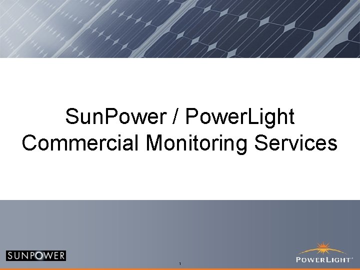 Sun. Power / Power. Light Commercial Monitoring Services Power. Light Confidential 1 