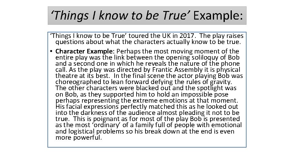 ‘Things I know to be True’ Example: ‘Things I know to be True’ toured