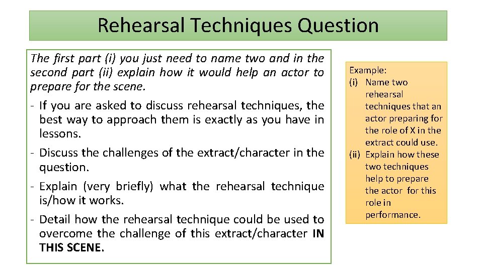 Rehearsal Techniques Question The first part (i) you just need to name two and