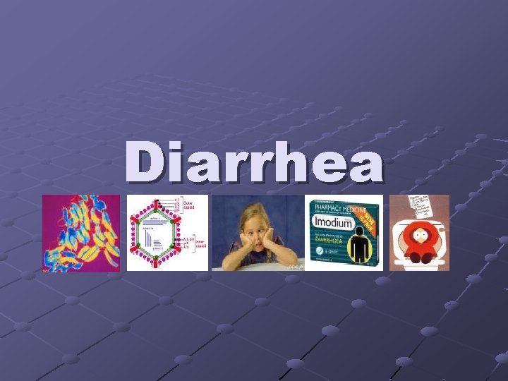 Diarrhea 