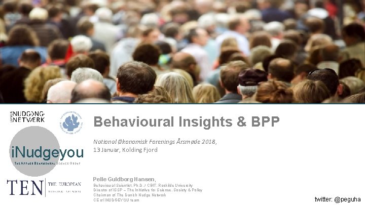 Behavioural Insights & BPP i. Nudgeyou National Økonomisk Forenings Årsmøde 2018, 13 Januar, Kolding