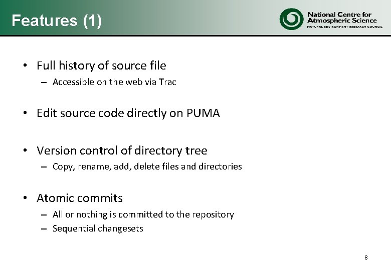 Features (1) • Full history of source file – Accessible on the web via