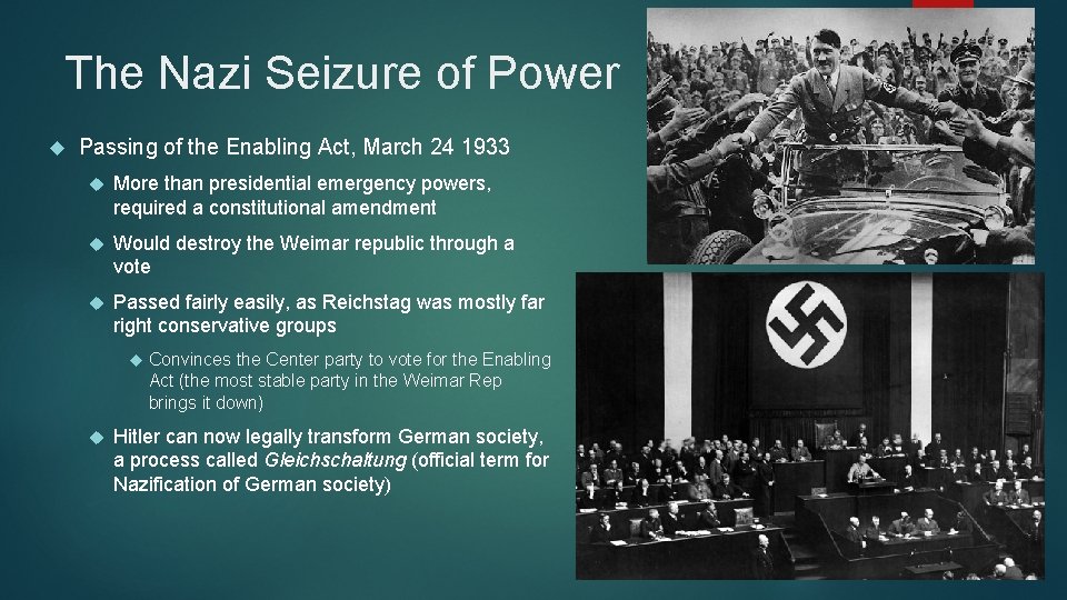 The Nazi Seizure of Power Passing of the Enabling Act, March 24 1933 More