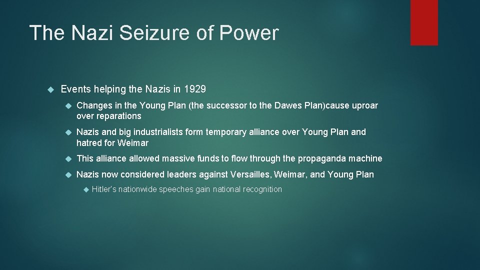 The Nazi Seizure of Power Events helping the Nazis in 1929 Changes in the