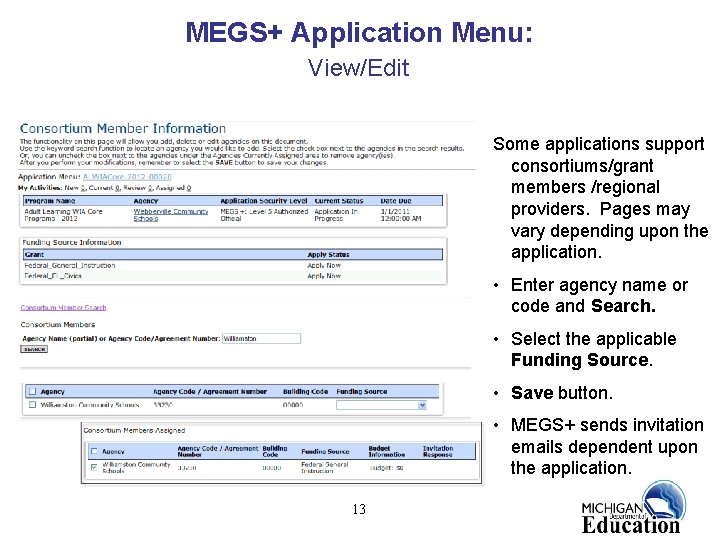 MEGS+ Application Menu: View/Edit Some applications support consortiums/grant members /regional providers. Pages may vary