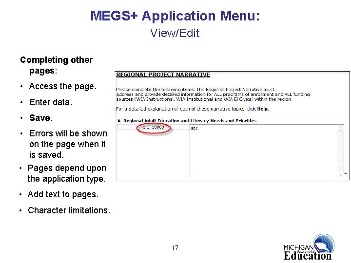 MEGS+ Application Menu: View/Edit Completing other pages: • Access the page. • Enter data.