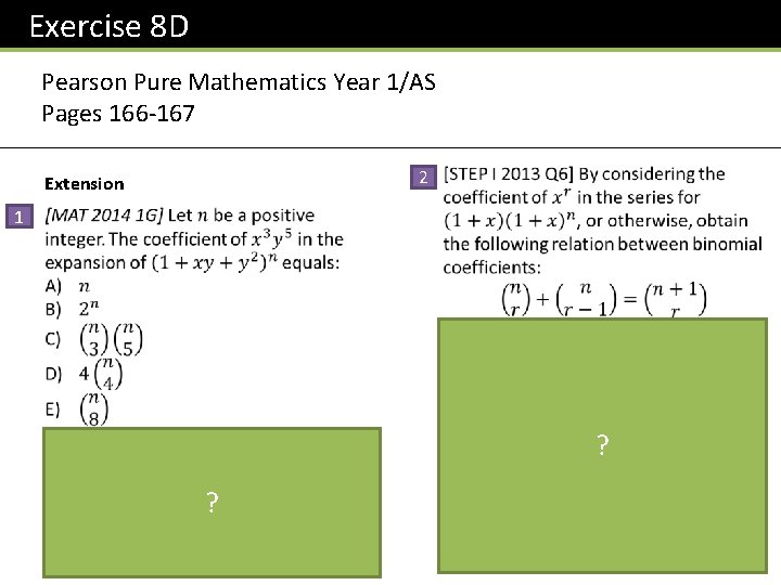 Exercise 8 D Pearson Pure Mathematics Year 1/AS Pages 166 -167 2 Extension 1