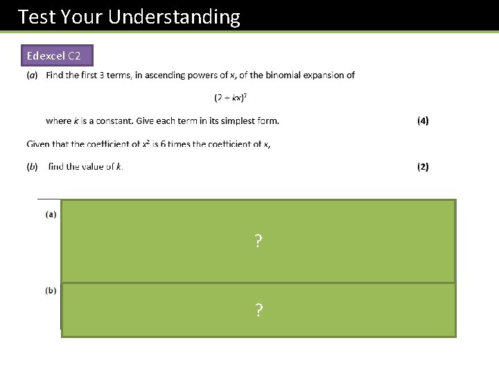 Test Your Understanding Edexcel C 2 ? ? 