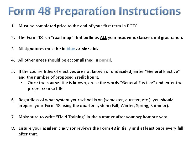 Form 48 Preparation Instructions 1. Must be completed prior to the end of your