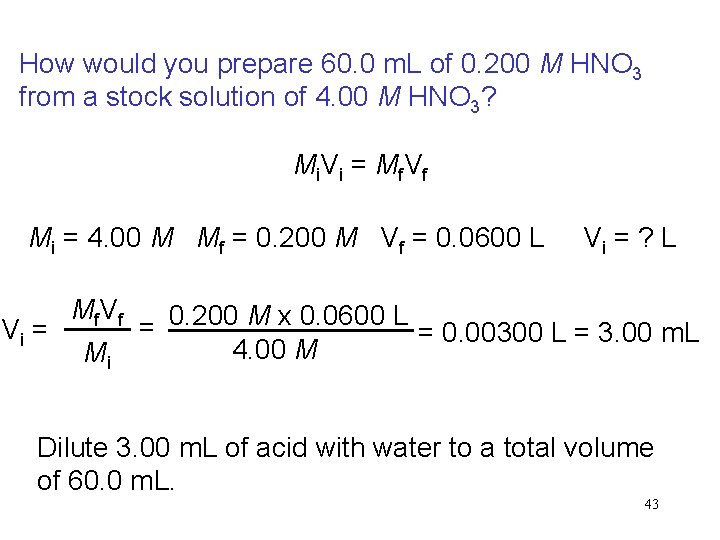 How would you prepare 60. 0 m. L of 0. 200 M HNO 3