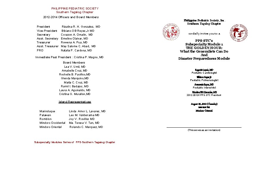 PHILIPPINE PEDIATRIC SOCIETY Southern Tagalog Chapter 2012 -2014 Officers and Board Members President Vice-President PHILIPPINE PEDIATRIC SOCIETY Southern Tagalog Chapter 2012 -2014 Officers and Board Members President Vice-President