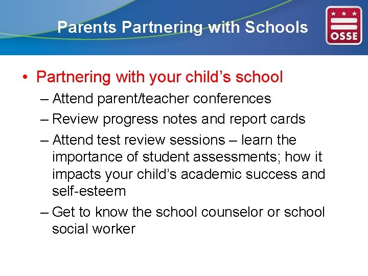 Parents Partnering with Schools • Partnering with your child’s school – Attend parent/teacher conferences