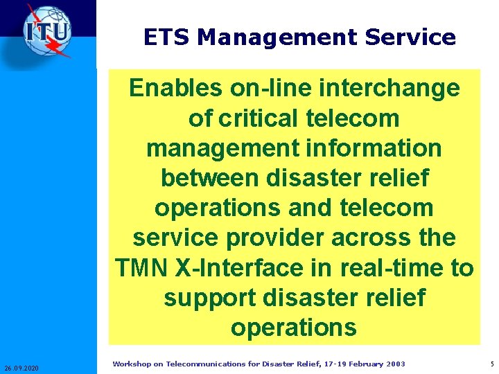 ETS Management Service Enables on-line interchange of critical telecom management information between disaster relief