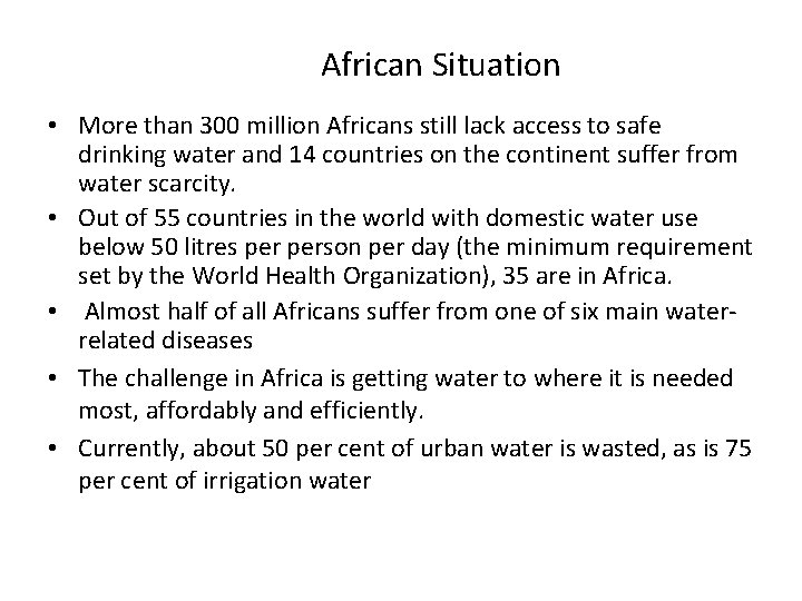 African Situation • More than 300 million Africans still lack access to safe drinking African Situation • More than 300 million Africans still lack access to safe drinking