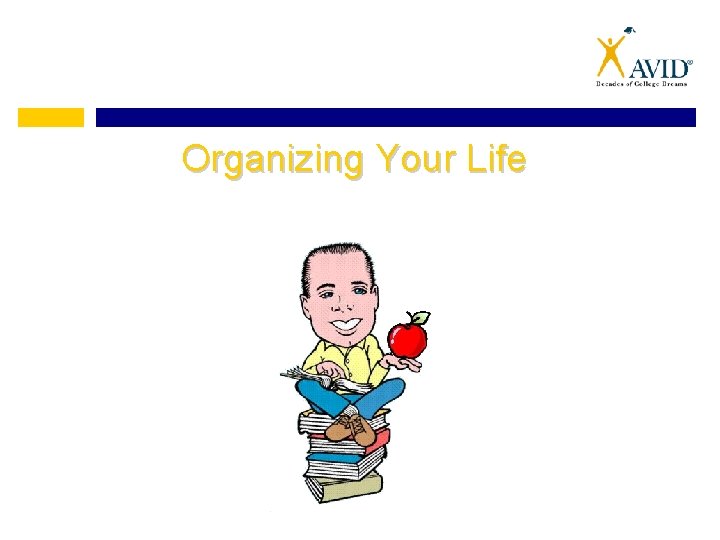 Organizing Your Life 